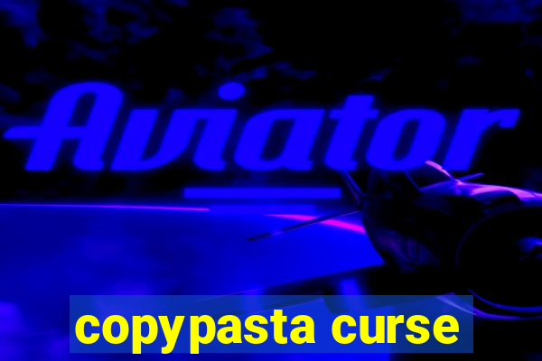 copypasta curse